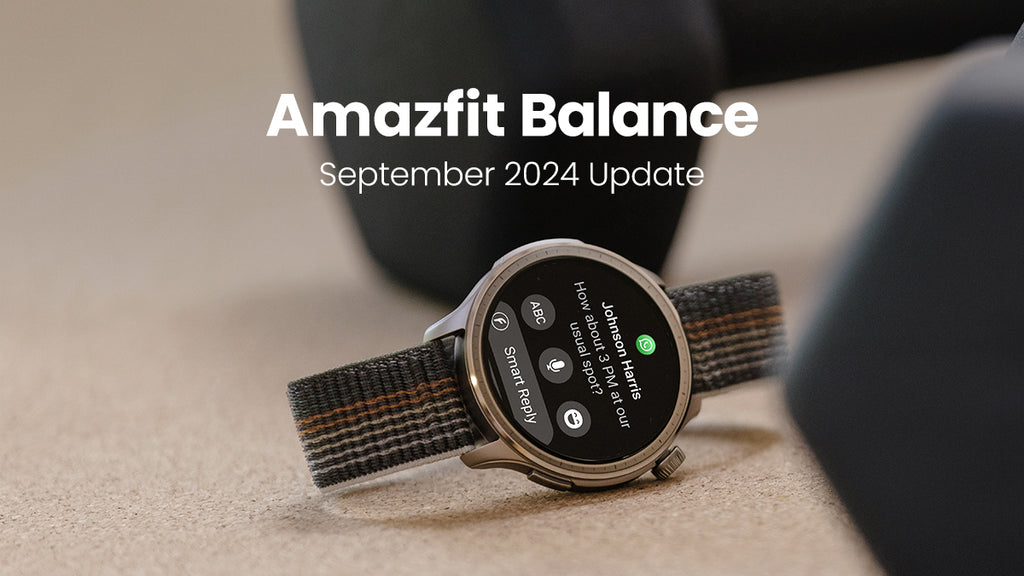 Sep 2024: Amazfit Balance Exciting Updates on Zepp Flow and New Notification Center